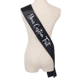 Personalized Satin Sash, Your  Text or Name Party Beauty Queen Bride To Be Prom Hen Party